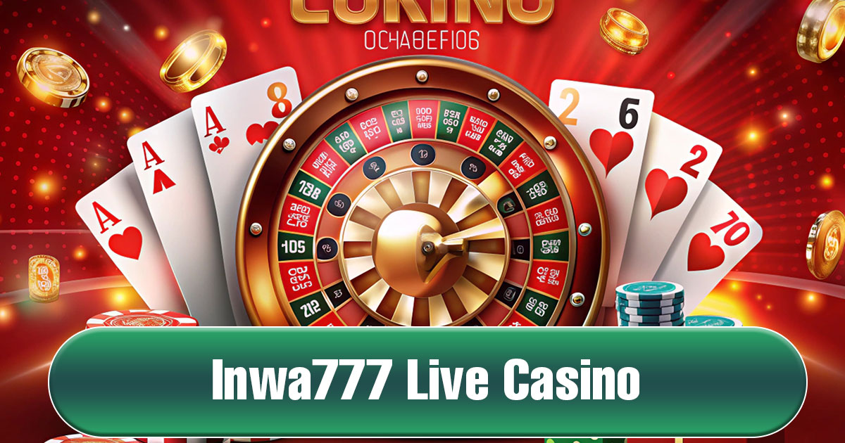 Inwa777 Live Casino