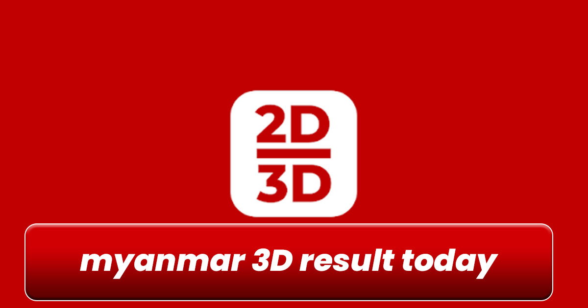 Myanmar 3D Result Today